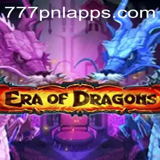 Discover the Epic World of EraOfDragons with the Exciting 777PNL Feature