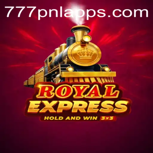 Discover the Thrills of RoyalExpress: A Journey with 777PNL